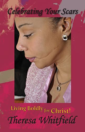 Stock image for Celebrating Your Scars: Living Boldly for Christ for sale by Gulf Coast Books