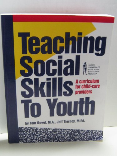 Stock image for Teaching Social Skills to Youth : A Curriculum for Child-Care Providers for sale by Front Cover Books