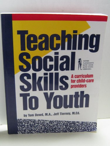 9780938510307: Teaching Social Skills to Youth : A Curriculum for Child-Care Providers