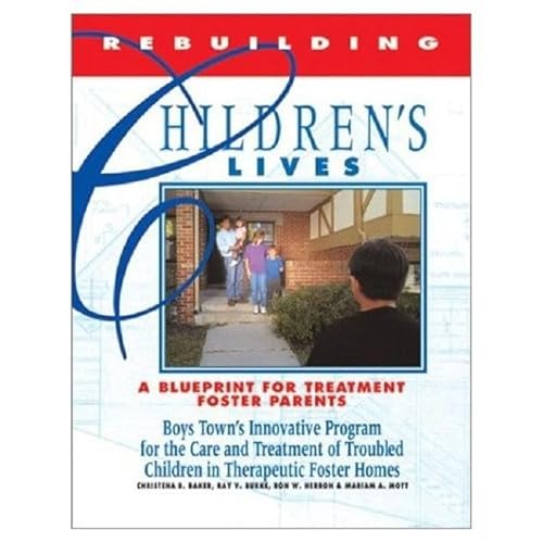 Beispielbild fr Rebuilding Children's Lives: A Blueprint for Treatment, Foster Parents zum Verkauf von Gulf Coast Books