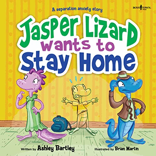 Stock image for Jasper Lizard Wants to Stay Home: A Separation Anxiety Story (Diamond, Opal and Friends) for sale by Big River Books