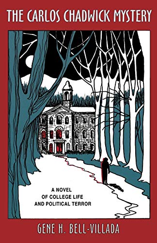 Beispielbild fr The Carlos Chadwick Mystery : A Novel of College Life and Political Terror zum Verkauf von Buchpark