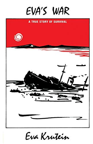 

Eva's War : A True Story of Survival