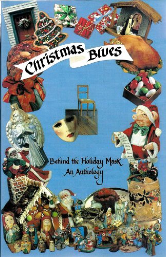Stock image for Christmas Blues: Behind the Holiday Mask : An Anthology for sale by -OnTimeBooks-