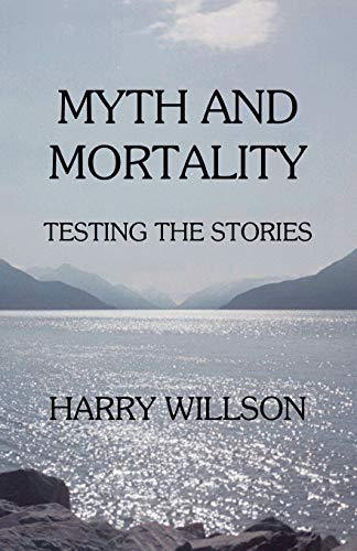 Beispielbild fr Myth and Mortality Testing the Stories zum Verkauf von Buchpark