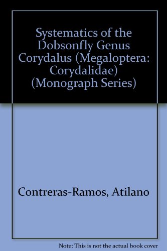 Imagen de archivo de Systematics of the Dobsonfly Genus Corydalus (Megaloptera: Corydalidae) a la venta por Michener & Rutledge Booksellers, Inc.