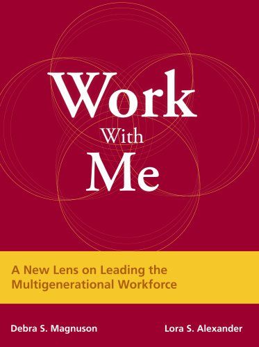 9780938529361: Work With Me: A New Lens on Leading the Multigenerational Workforce