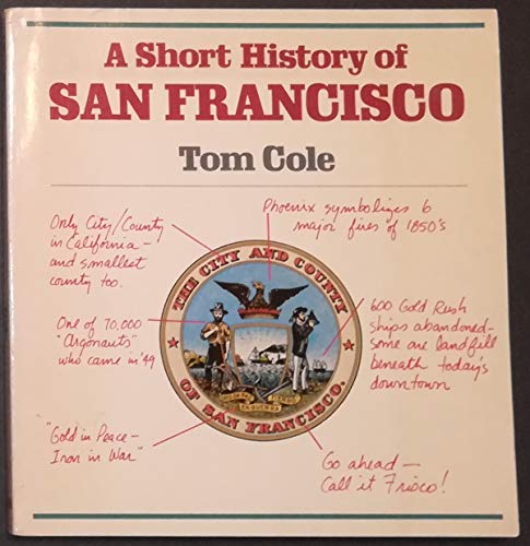 A Short History of San Francisco (9780938530008) by Cole, Tom