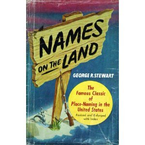 Beispielbild fr Names on the Land: A Historical Account of Place-Naming in the United States zum Verkauf von Goodwill Books