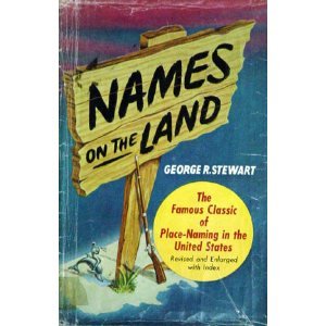 Stock image for Names on the Land: A Historical Account of Place-Naming in the United States for sale by Goodwill Books