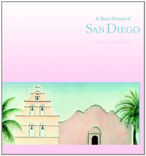 Imagen de archivo de Short History of San Diego (Lexikos Short History Series) a la venta por SecondSale