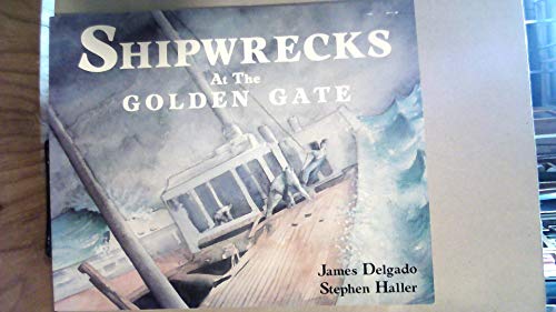 9780938530497: Shipwrecks at the Golden Gate