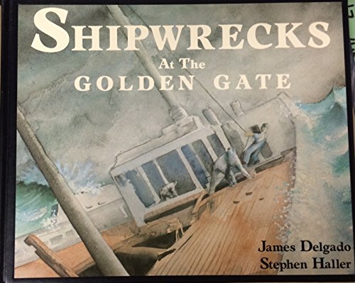 Beispielbild fr Shipwrecks at the Golden Gate zum Verkauf von Moe's Books