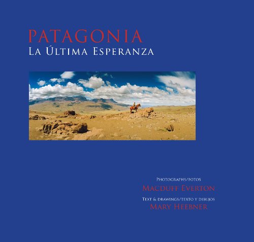 Patagonia, La Ãšltima Esperanza (9780938531029) by Everton, Macduff