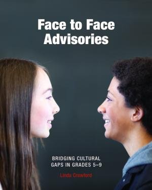 Stock image for Face to Face Advisories: Bridging Cultural Gaps in Grades 5-9 for sale by ThriftBooks-Dallas