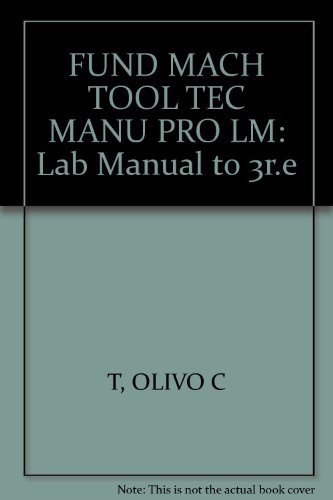 9780938561019: Fundamentals of machine tool technology and manufacturing processes