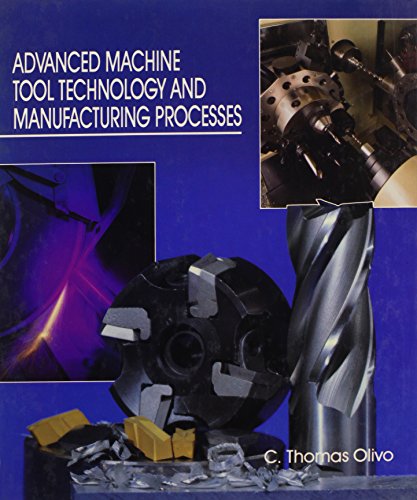 Advanced Machine Tool Technology and Manufacturing Processes. 3rd Ed.