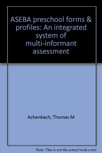 Beispielbild fr ASEBA preschool forms & profiles: An integrated system of multi-informant ass. zum Verkauf von medimops