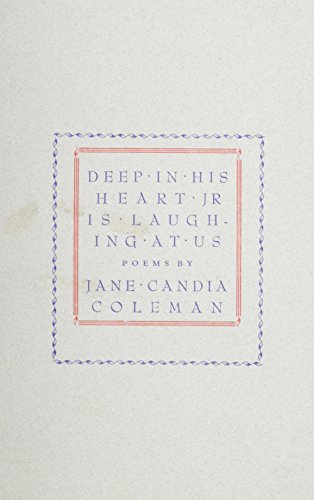 Deep in His Heart Jr Is Laughing at Us (9780938566496) by Coleman, Jane Candia