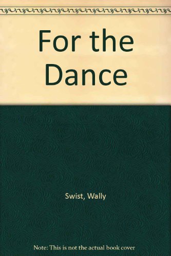 Stock image for For the Dance for sale by ThriftBooks-Dallas