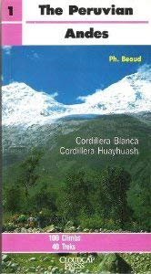 Peruvian Andes: Cordillera Blanca. Volume 1.
