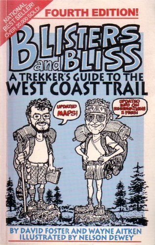 Blisters and Bliss: A Trekker's Guide to the West Coast Trail