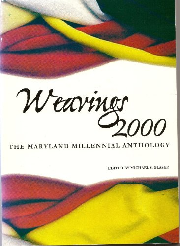 Stock image for Weavings 2000: The Maryland millennial anthology for sale by Wonder Book