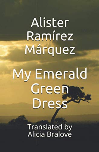 Imagen de archivo de My Emerald Green Dress: Translated by Alicia Bralove a la venta por Lucky's Textbooks