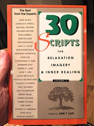 Beispielbild fr 30 Scripts for Relaxation, Imagery and Inner Healing, Vol. 1 zum Verkauf von Front Cover Books