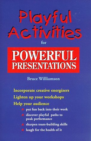 Beispielbild fr Playful Activities for Powerful Presentations zum Verkauf von Front Cover Books