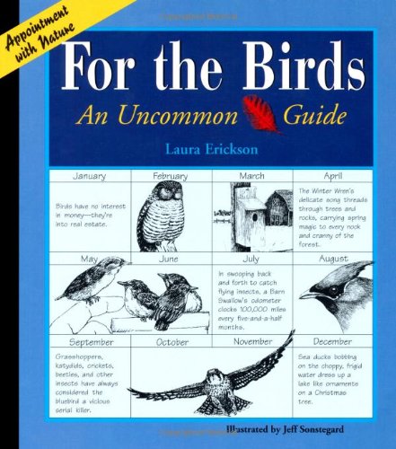 Imagen de archivo de For the Birds : An Uncommon Guide a la venta por Better World Books