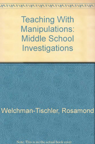 Stock image for Teaching With Manipulations: Middle School Investigations for sale by Irish Booksellers