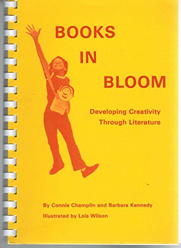 Books in Bloom: Creativity Through Children's Literature (9780938594017) by Champlin, Connie