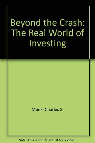 Stock image for Beyond the Crash: the Real World of Investing for sale by K & L KICKIN'  BOOKS