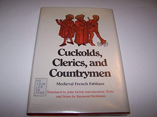 Stock image for Cuckolds, Clerics, and Countrymen: Medieval French Fabliaux (English and French Edition) for sale by Hafa Adai Books