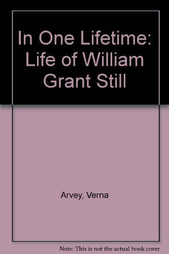 9780938626312: In One Lifetime: A Biography of William Grant Still