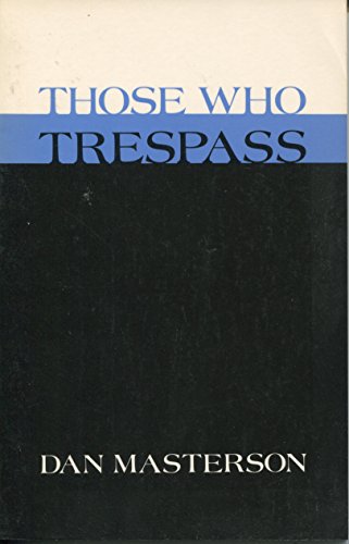 9780938626435: Those Who Trespass