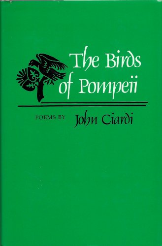 The Birds of Pompeii (9780938626442) by Ciardi, John