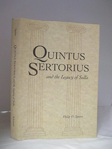 Imagen de archivo de Quintus Sertorius and the Legacy of Sulla a la venta por Feldman's  Books