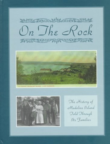 Imagen de archivo de On the Rock The History of Madeline Island Told Through Its Families a la venta por Crossroad Books