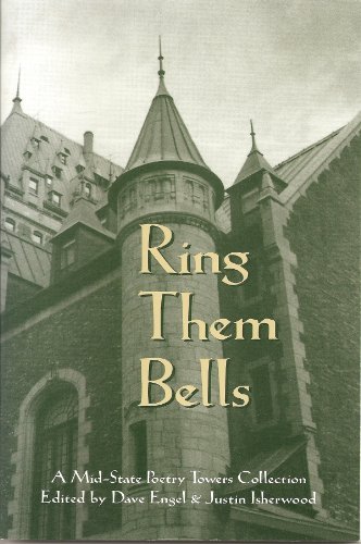 Beispielbild fr Ring Them Bells: A Mid-State Poetry Towers Collection zum Verkauf von POQUETTE'S BOOKS