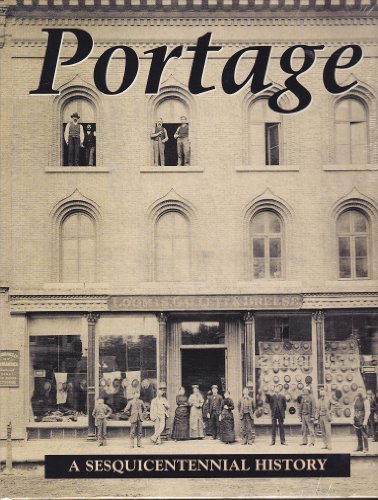 Portage (Wisconsin) - A Sesquicentennial History