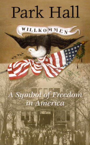 Stock image for Park Hall: A Symbol of Freedom in America for sale by Stony Hill Books