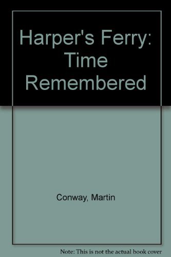 Imagen de archivo de Harper's Ferry: Time Remembered a la venta por ThriftBooks-Dallas