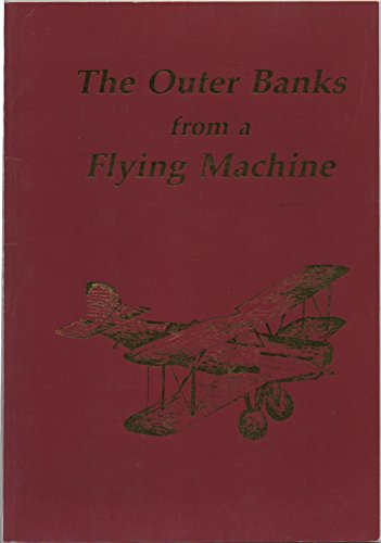 Imagen de archivo de The Outer Banks : From a Flying Machine a la venta por Better World Books