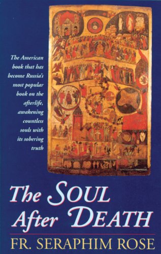 Beispielbild fr Soul After Death : Contemporary 'After-Death' Experiences in the Light of the Orthodox Teaching on the Afterlife zum Verkauf von Eighth Day Books, LLC