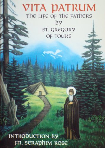 Vita Patrum: The Life of the Fathers (9780938635239) by St. Gregory Of Tours