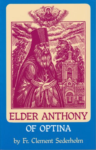 Beispielbild fr Elder Anthony of Optina: zum Verkauf von Andover Books and Antiquities