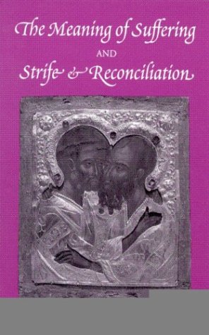 Imagen de archivo de The Meaning of Suffering; And,: Strife & Reconciliation a la venta por ThriftBooks-Dallas