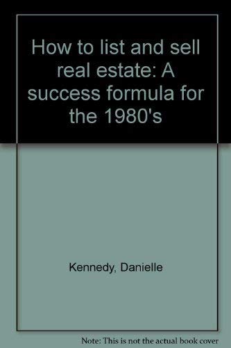 9780938636007: How to list and sell real estate: A success formula for the 1980's